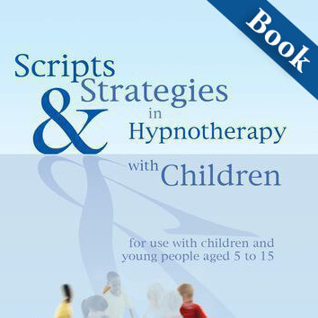 Scripts & Strategies in Hypnotherapy with Children