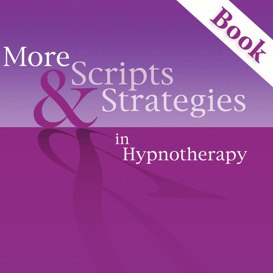 More Scripts and Strategies in Hypnotherapy (with Adults)