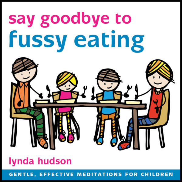 Say Goodbye to Fussy Eating