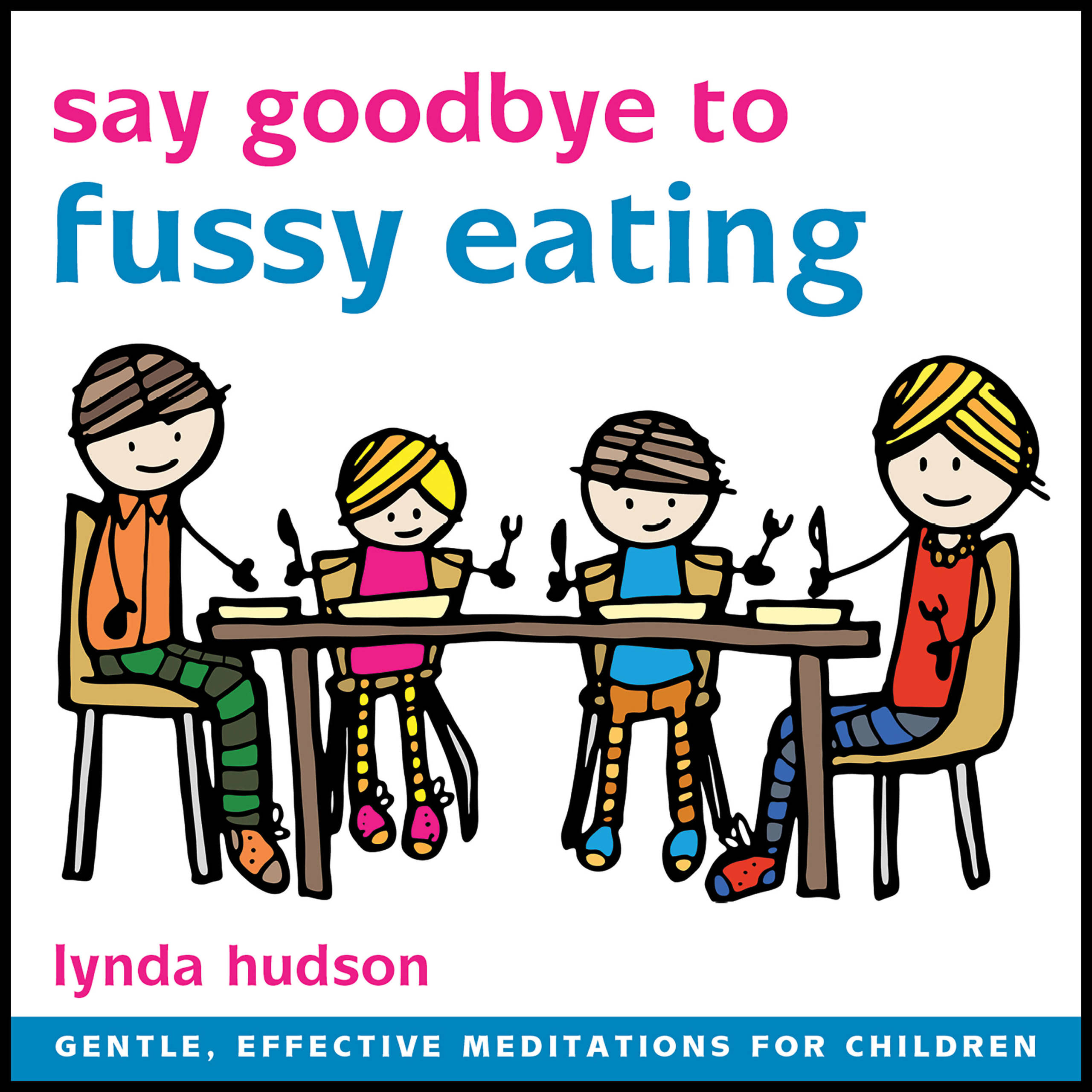 Say goodbye to fussy eating