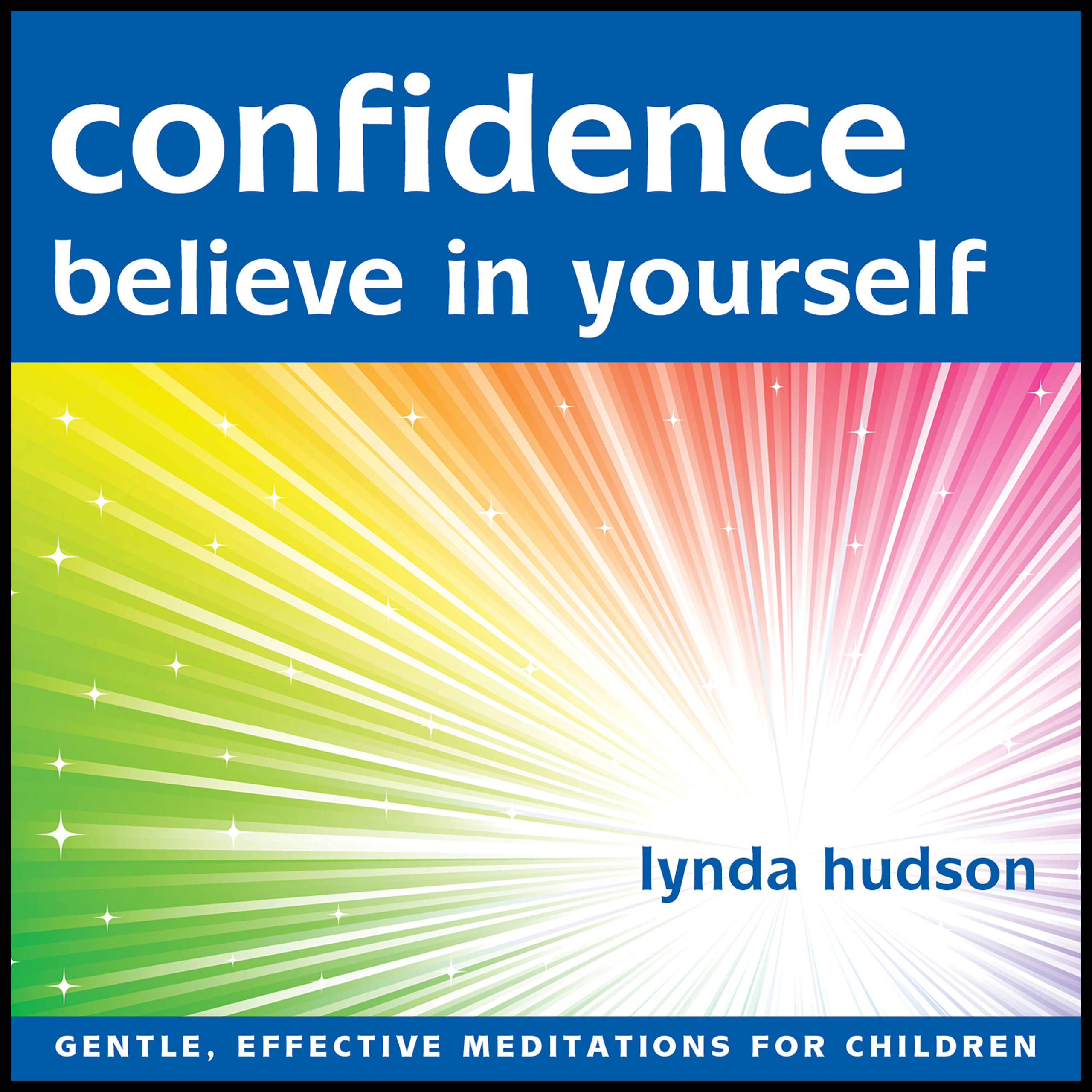 Confidence, Believe in yourself