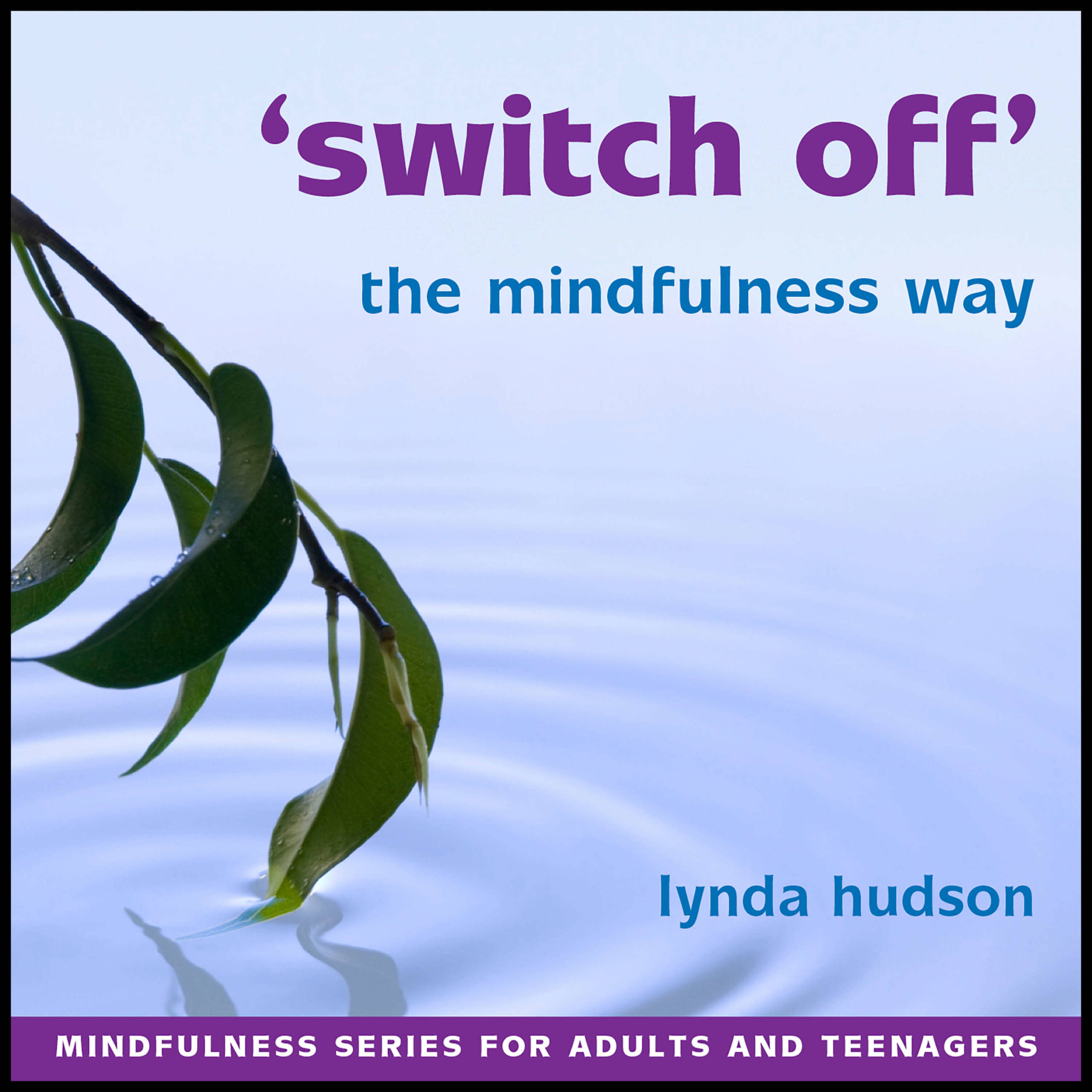 Switch off the mindfulness way