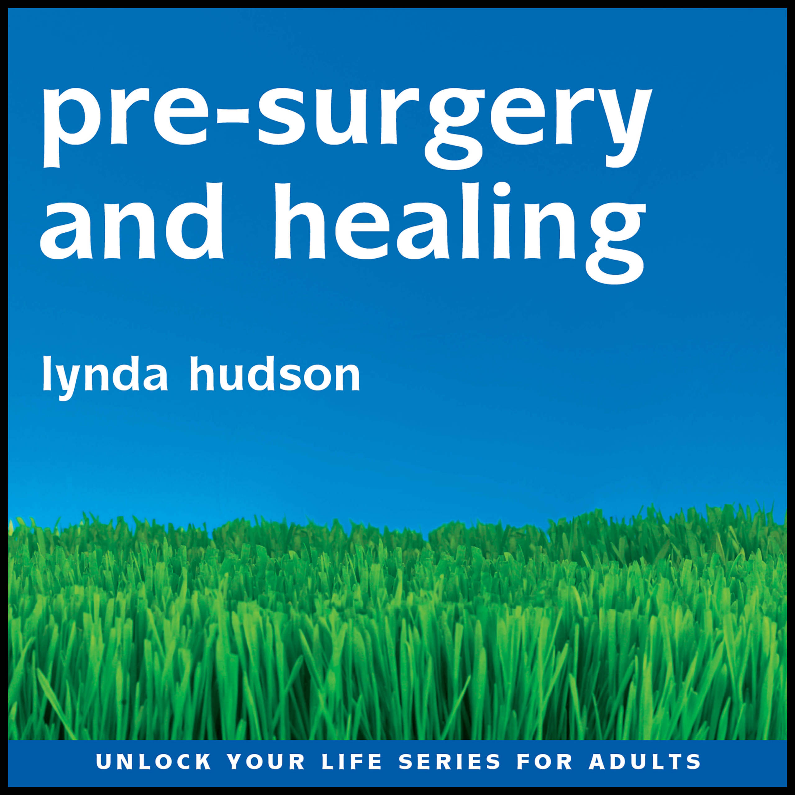 Pre-Surgery and Healing