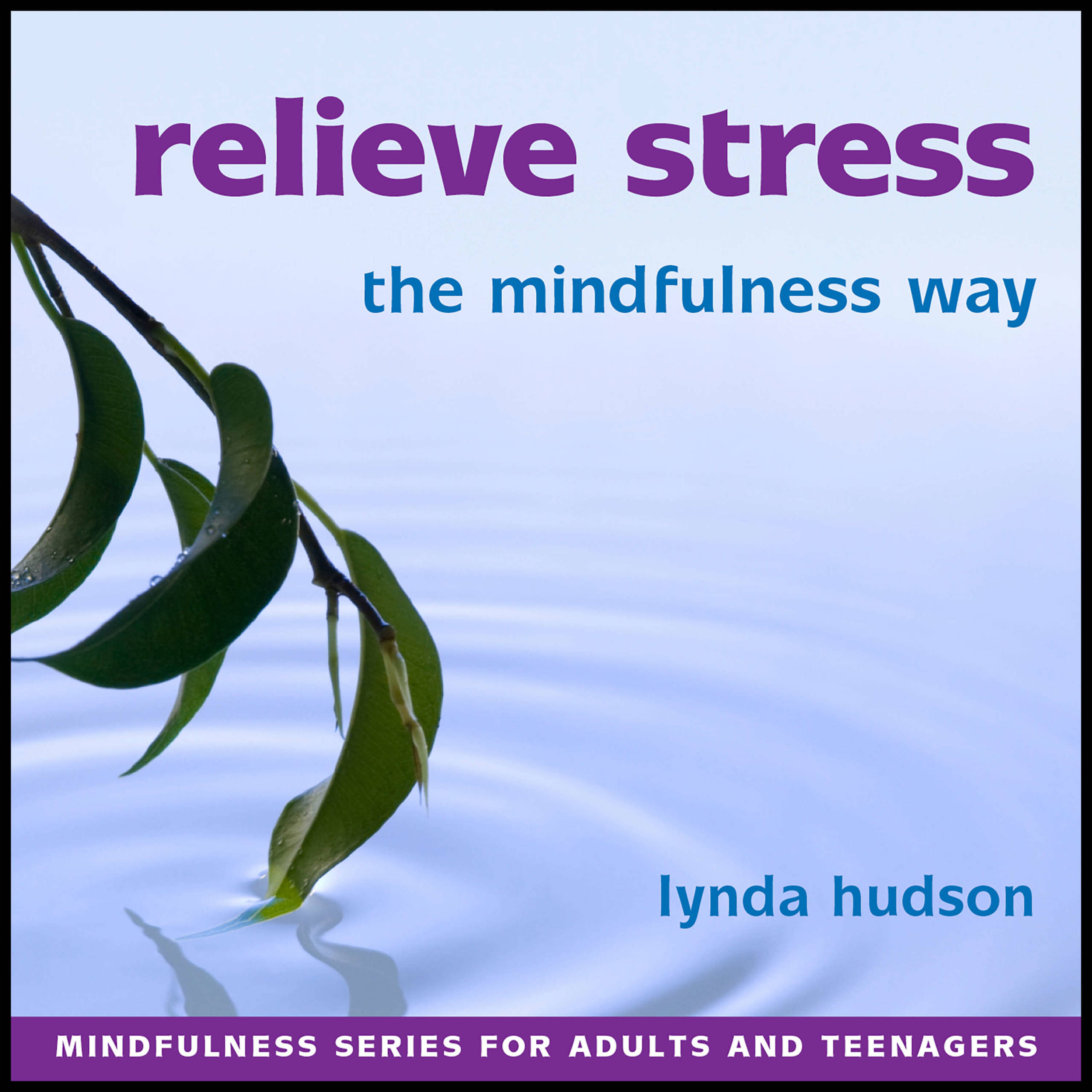 Relieve stress the mindfulness way