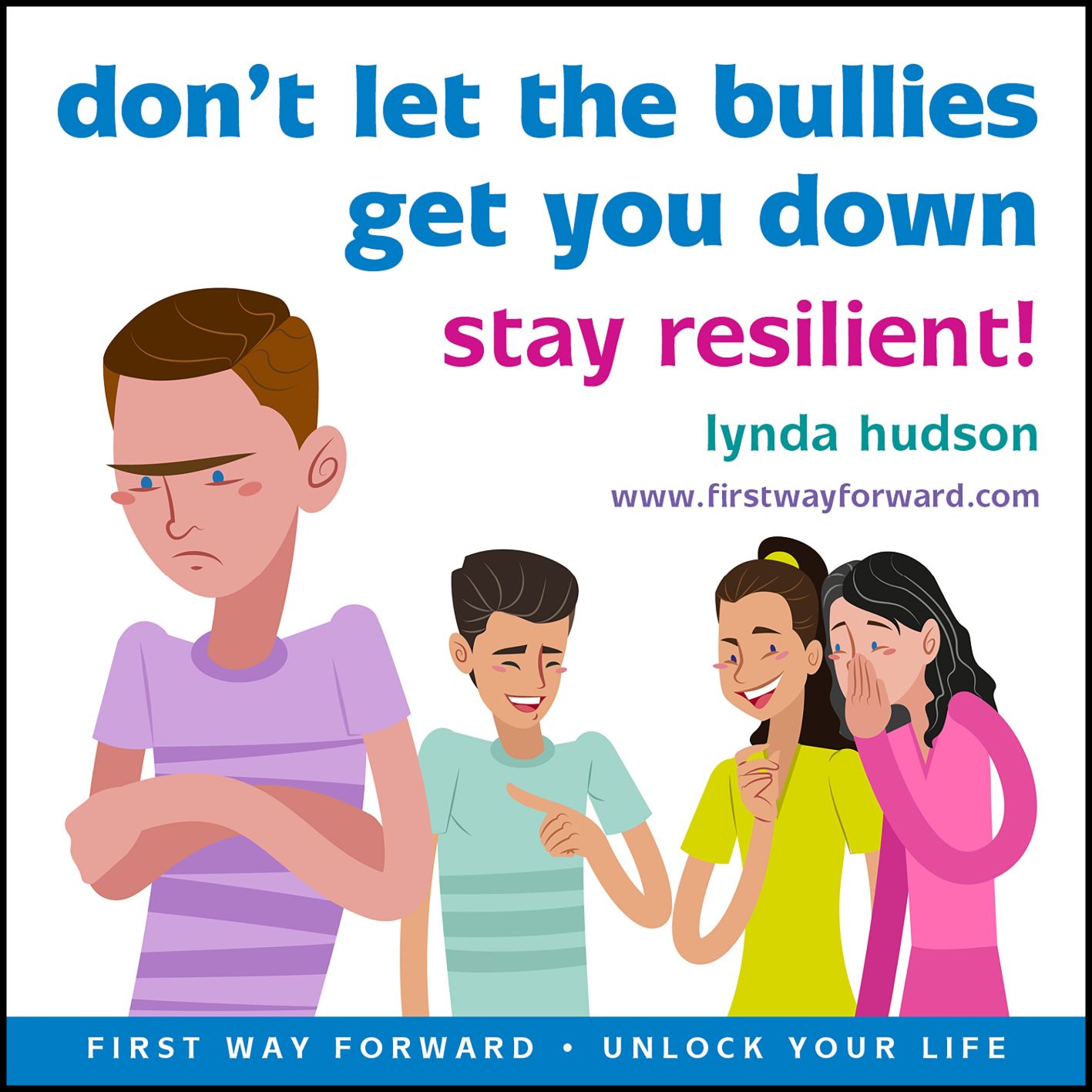 Don’t Let the Bullies Get you Down - Self-Esteem Building