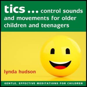 Tics control sounds and movements for older children and teenagers